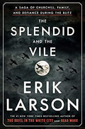 The Splendid and the Vile by Erik Larson